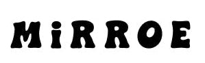 Black text 'Mirroe' on a white background